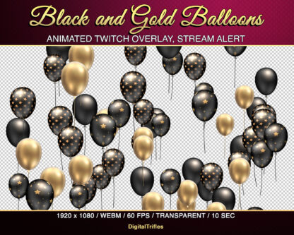 Luxury Twitch overlay, black and gold animated balloons, stylish stream alert, fullscreen decoration, transparent background. For show new followers, cheers, support, donation or celebration, bits, tips, gift subs for streamers and VTubers