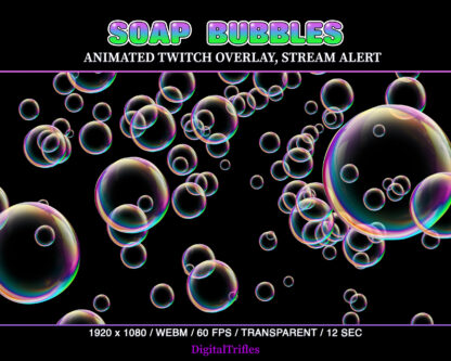 Animated soap bubbles Twitch overlay, full screen stream alert and decoration, cute aesthetic