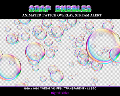 Animated soap bubbles Twitch overlay, full screen stream alert and decoration, cute aesthetic