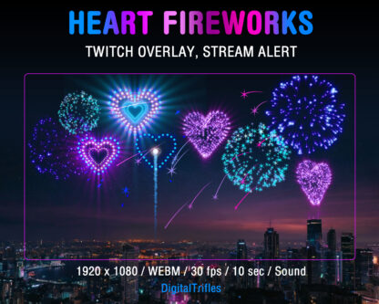 Animated beautiful fireworks, full screen Twitch alert, stream overlay. Glowing and sparkling hearts shaped fireworks, fullscreen festive video effect with shoot sound and transparent background for streamers and VTubers