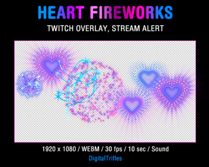 Animated beautiful fireworks, full screen Twitch alert, stream overlay. Glowing and sparkling hearts shaped fireworks, fullscreen festive video effect with shoot sound and transparent background for streamers and VTubers