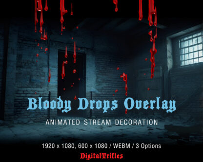 Bloody drops, Halloween animated overlays, stream decoration, fullscreen Twitch alerts. Dark aesthetic, horror, vampire, gothic theme for streamers and Vtubers. 3 options of WEBM animation with transparent background