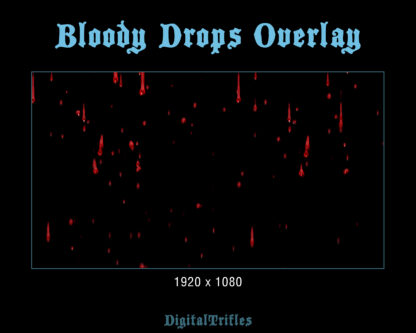 Bloody drops, Halloween animated overlays, stream decoration, fullscreen Twitch alerts. Dark aesthetic, horror, vampire, gothic theme for streamers and Vtubers. 3 options of WEBM animation with transparent background